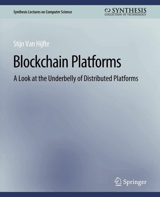Blockchain Platforms: Explore the Underbelly of Distributed Platforms