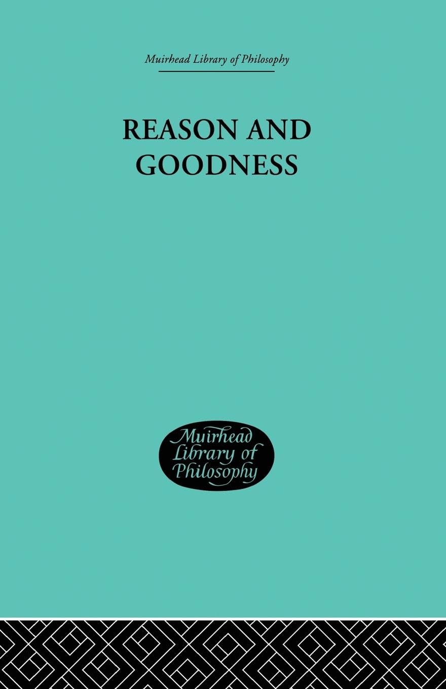 Reason and Goodness: A Deep Dive into Ethics and Philosophy