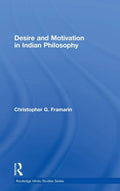 Desire and Motivation in Indian Philosophy - Critical of Desireless