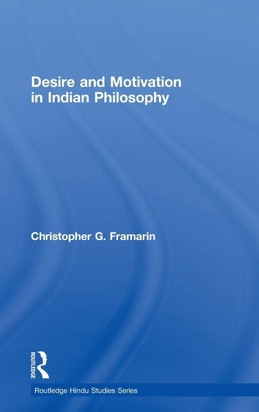 Desire and Motivation in Indian Philosophy: A Deep Dive