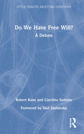 Do We Have Free Will? - Concise Debate on Libertarianism vs
