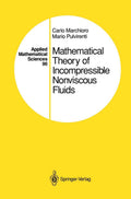 Mathematical Theory of Incompressible Nonviscous Fluids - Classic Text