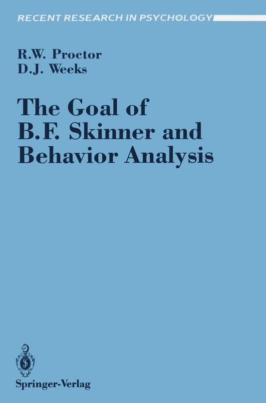 The Goal of B. F. Skinner and Behavior Analysis Explained