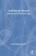 Centering the Museum - Practical Guide to Inclusive Museum Practice