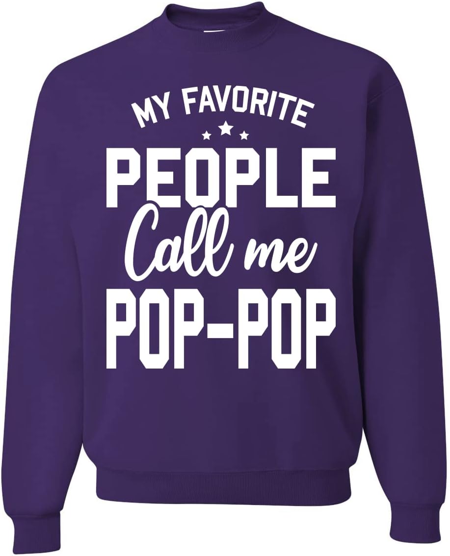 Wild Bobby My Favorite People Call Me Pop-Pop Sweatshirt Gift