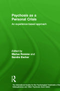 Psychosis as a Personal Crisis: An Experience-Based
