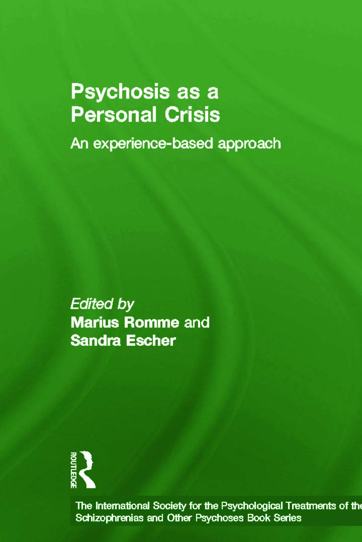 Psychosis as a Personal Crisis: Experience-Based Approach Book