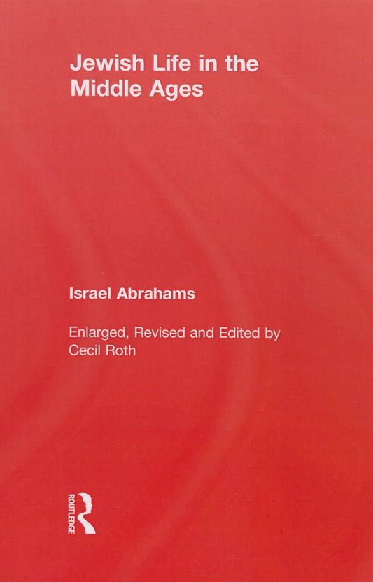 Jewish Life in the Middle Ages: A Comprehensive Exploration