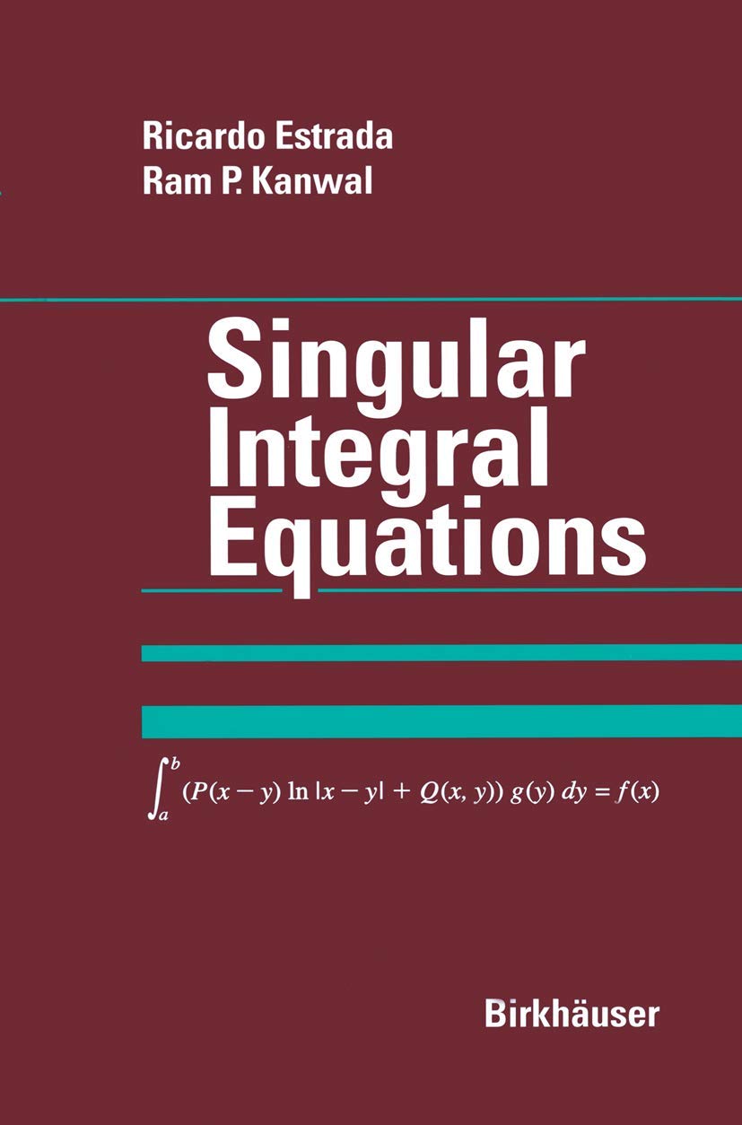 Singular Integral Equations: A Comprehensive Guide for Students