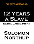 12 Years a Slave: Extra Large Print - Bold 24pt Edition