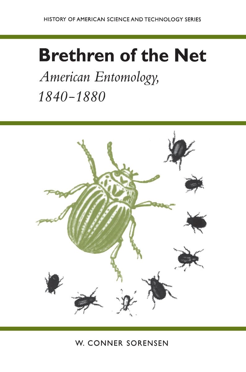 Brethren of the Net: American Entomology, 1840-1880 Review