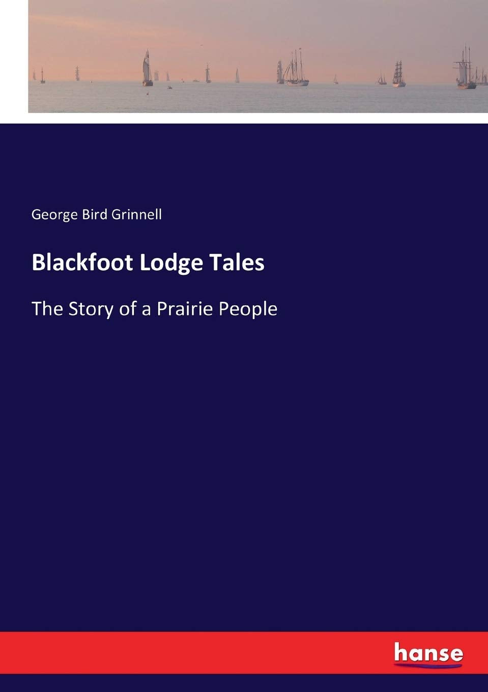 Blackfoot Lodge Tales: The Story of a Prairie People Review