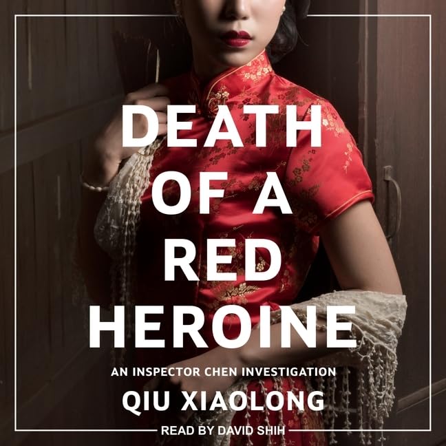 Death of a Red Heroine: A Gripping Inspector Chen Mystery