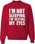 Unisex Crewneck Sweatshirt I'm Not Sleeping I'm Resting My Eyes - Soft