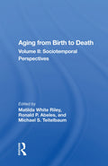Aging from Birth to Death: Volume II Sociotemporal Perspectives
