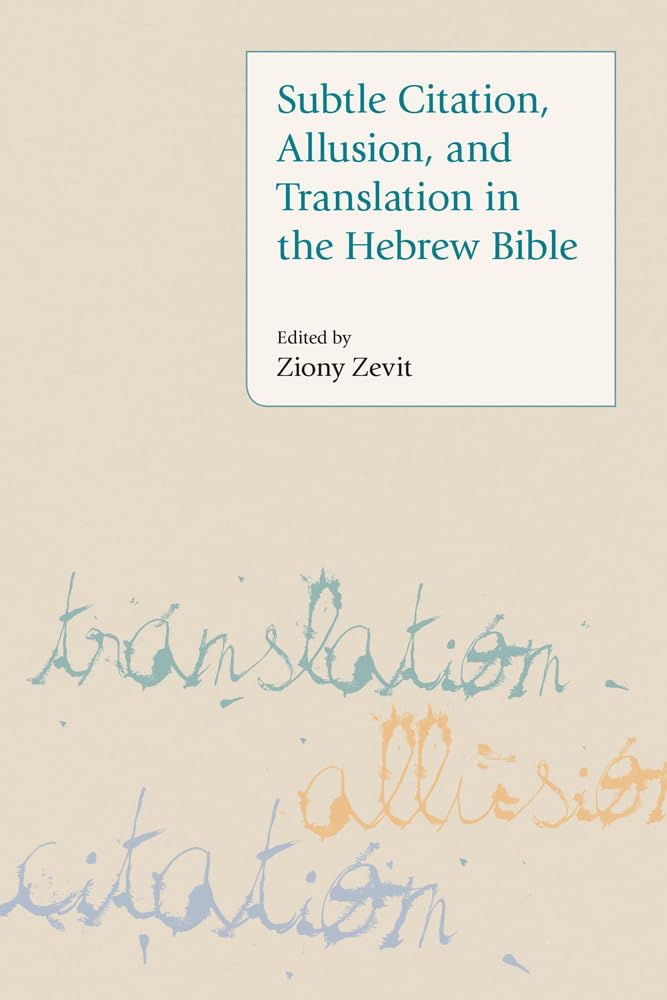 Subtle Citation, Allusion, and Translation in the Hebrew Bible Review