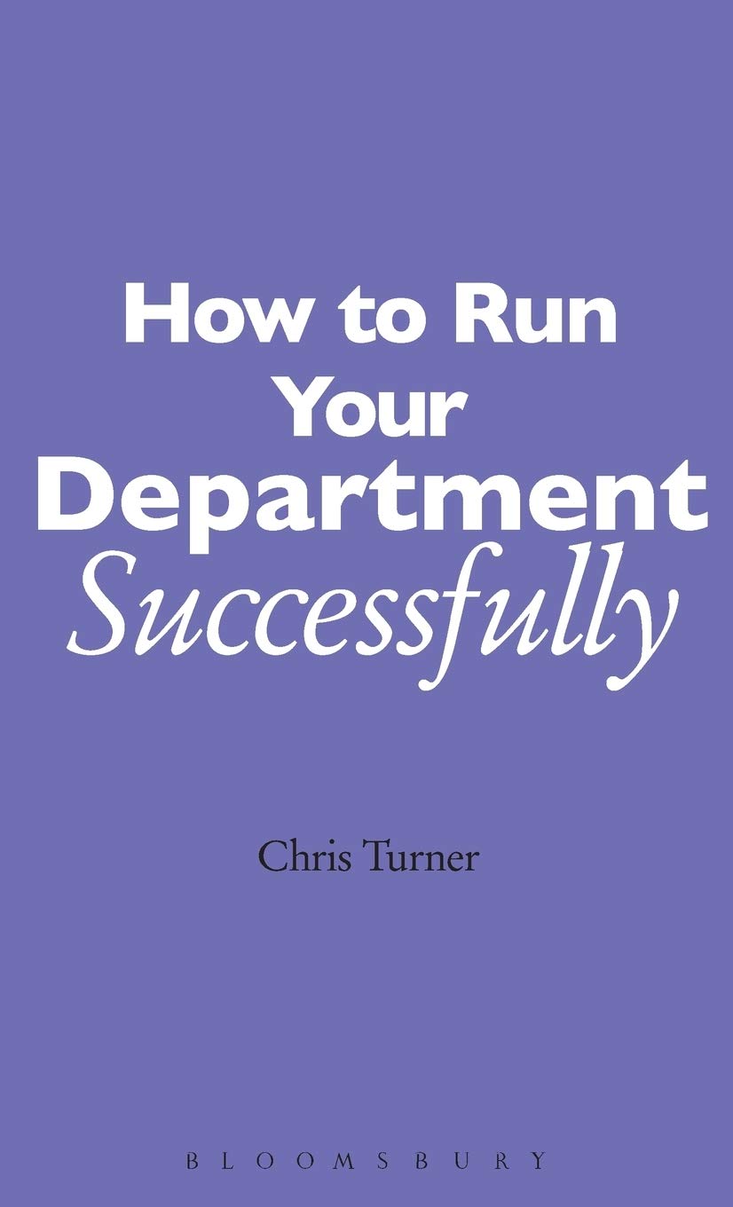How to Run Your Department Successfully: A Practical Guide