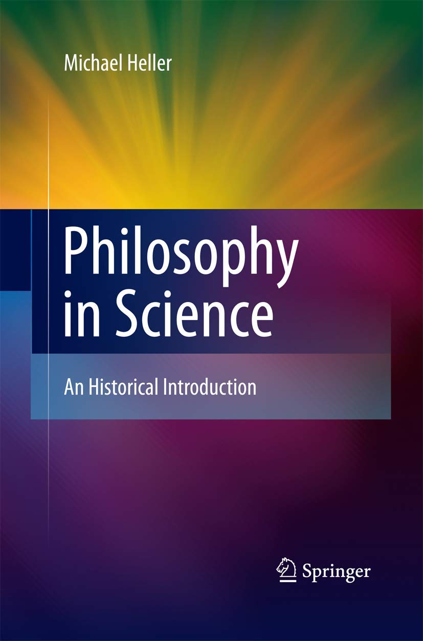 Philosophy in Science: An Historical Introduction by Micha Heller