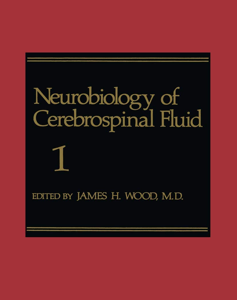 Neurobiology of Cerebrospinal Fluid 1: A Comprehensive Guide