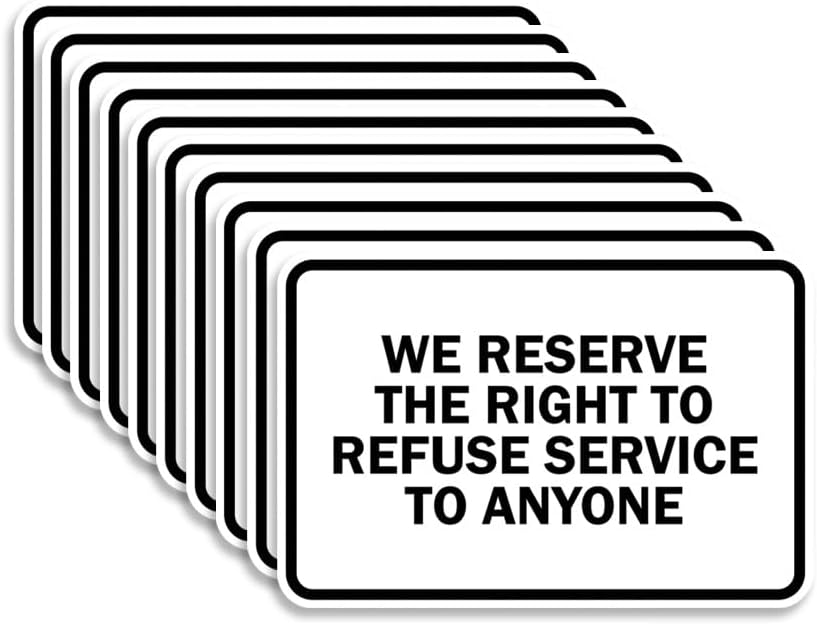 Classic Framed We Reserve The Right To Refuse Service Signs