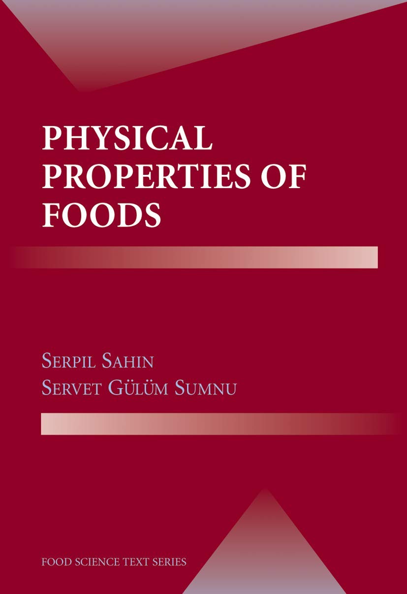 Physical Properties of Foods: Essential Insights for Food Science