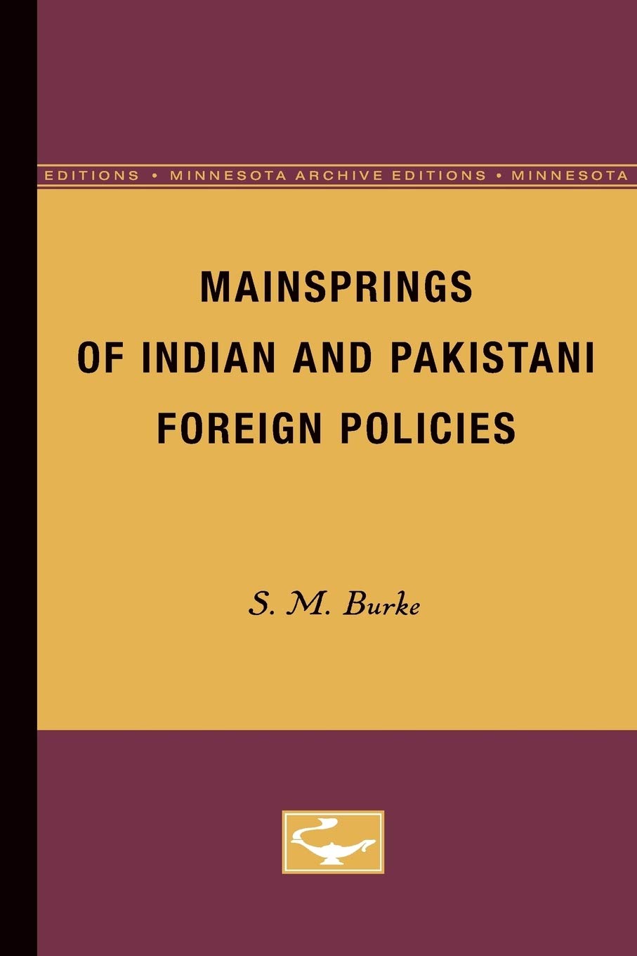 Mainsprings of Indian and Pakistani Foreign Policies Explored