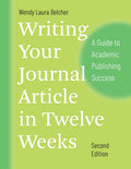Writing Your Journal Article in Twelve Weeks - Practical Academic