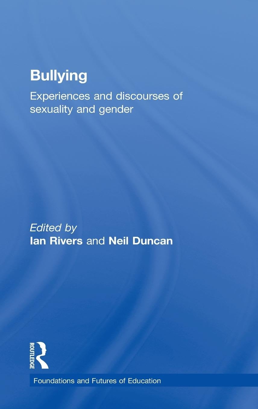 Bullying: Experiences and Discourses of Sexuality and Gender Insights