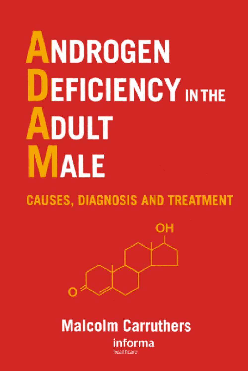 Androgen Deficiency in The Adult Male: A Comprehensive Guide