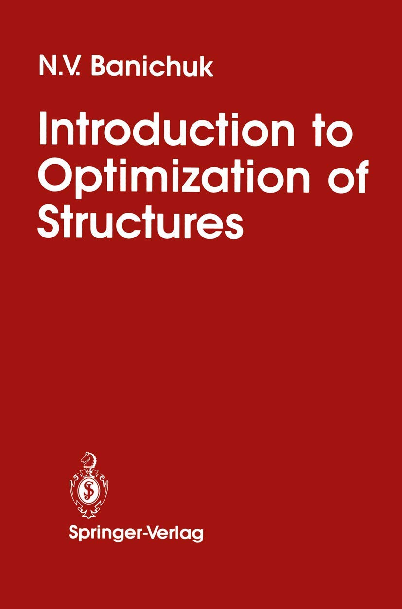 Introduction to Optimization of Structures by N.V. V. Banichuk