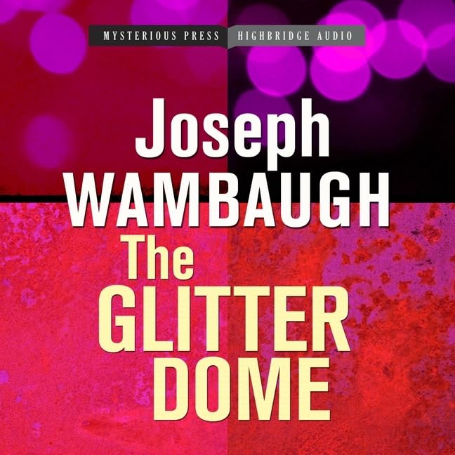The Glitter Dome by Joseph Wambaugh - A Captivating Novel