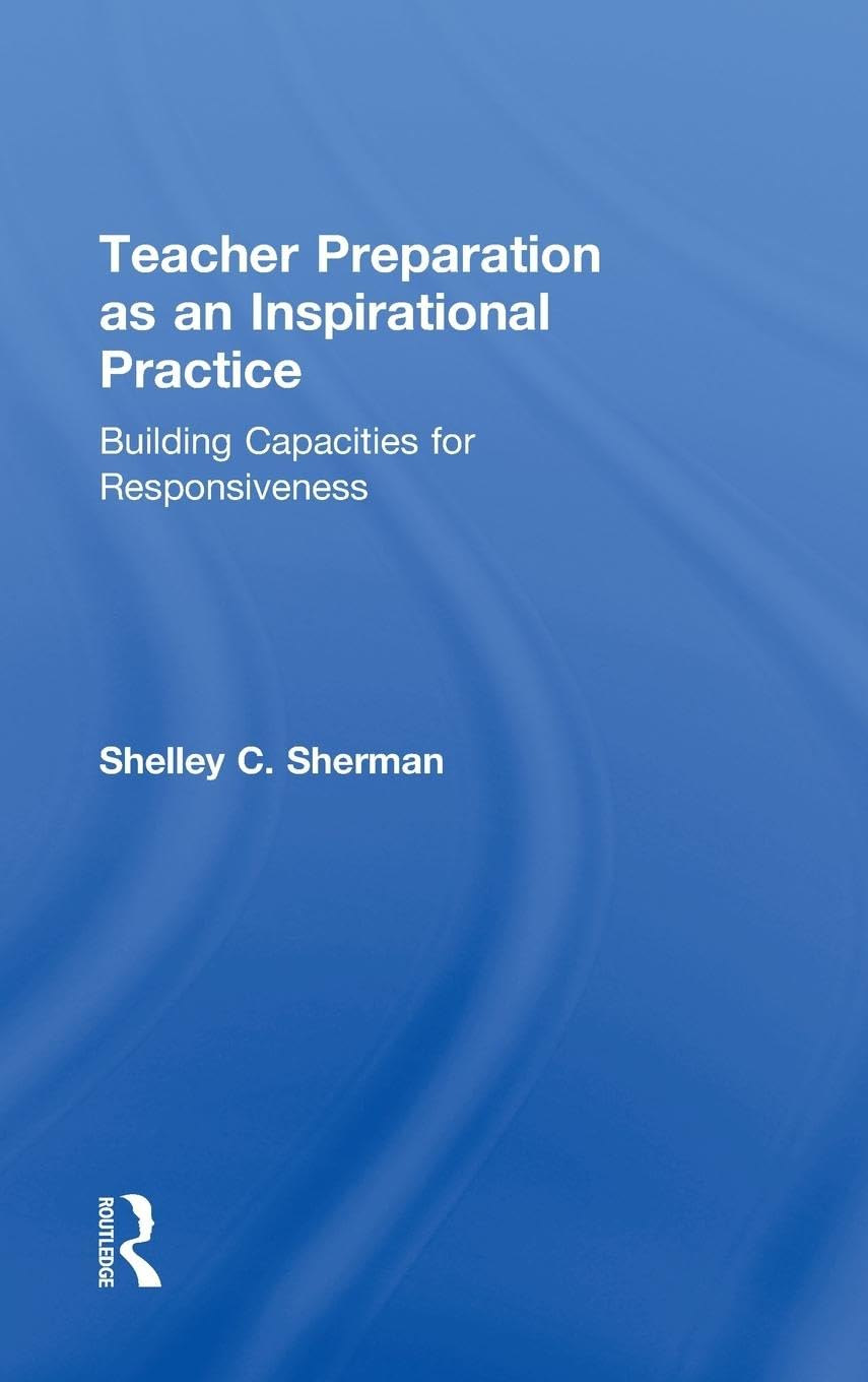 Teacher Preparation as an Inspirational Practice for Educators
