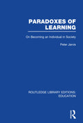 Paradoxes of Learning by Peter Jarvis: A Deep Dive into Education