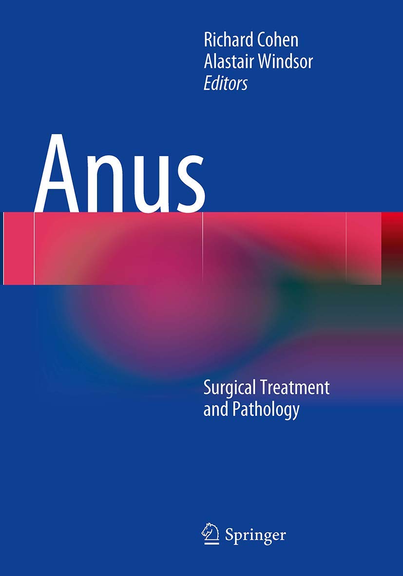 Anus Surgical Treatment and Pathology Book for Medical Professionals