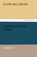 A History of the Four Georges, Volume II - Classic History