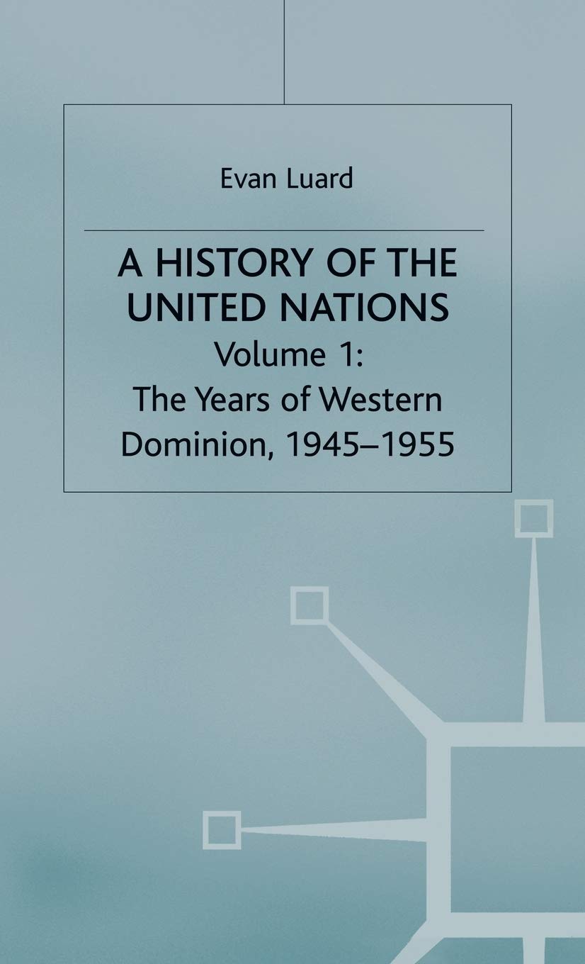 A History of the United Nations: Volume 1 Review and Insights