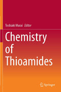 Chemistry of Thioamides - Comprehensive Technical Reference
