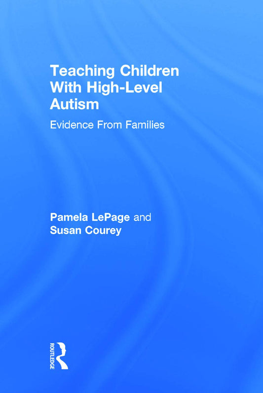 Teaching Children with High-Level Autism: A Comprehensive Guide