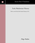 Early Babylonian History: Down to the End of the Fourth Dynasty of Ur