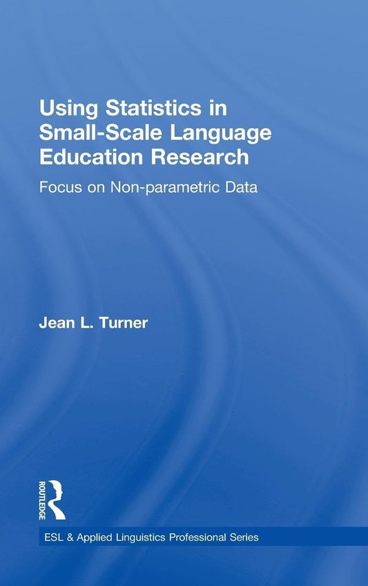 Using Statistics in Small-Scale Language Education Research Review