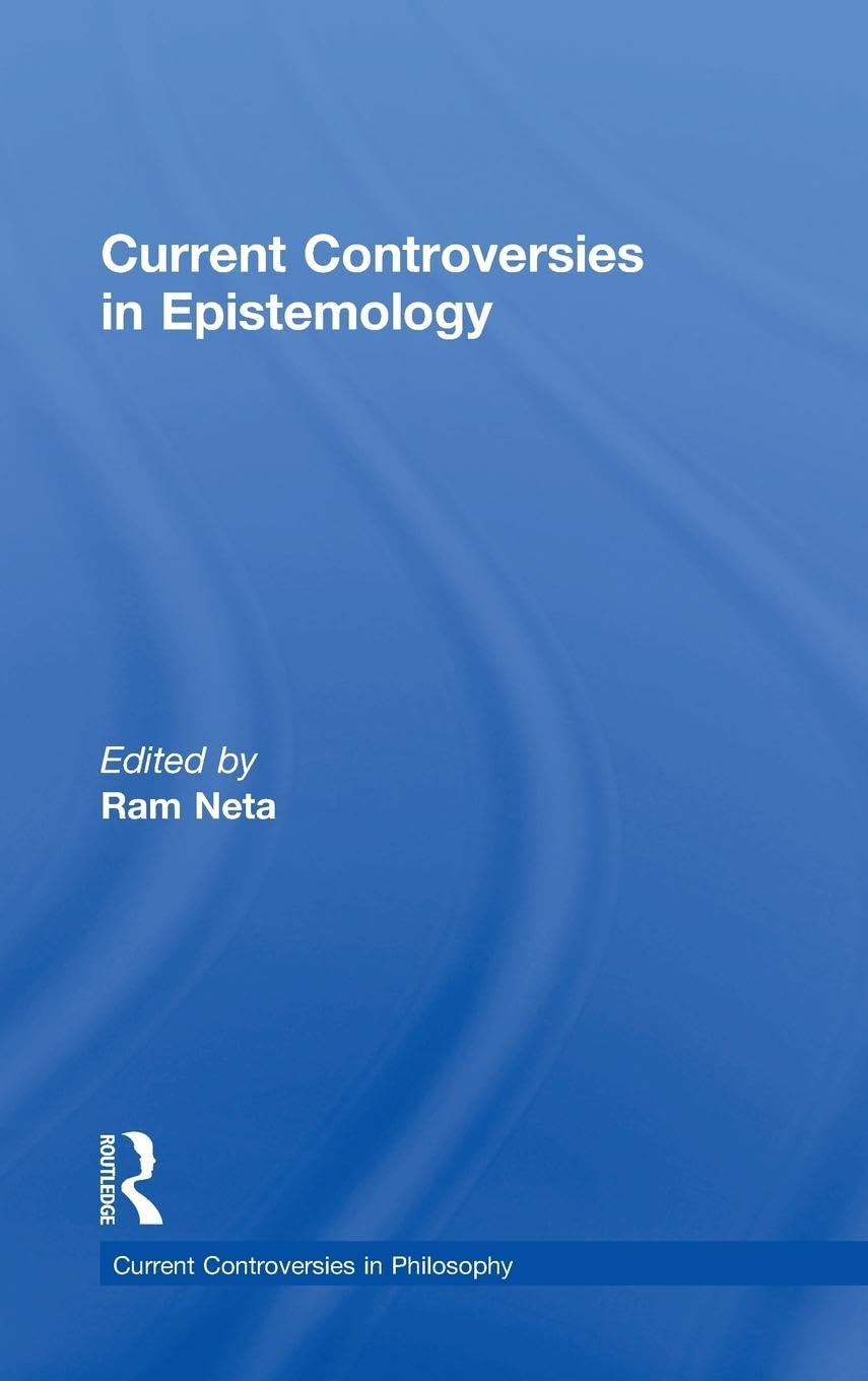 Current Controversies in Epistemology: A Deep Dive into Philosophy