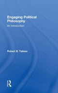 Engaging Political Philosophy by Robert B. Talisse - A Deep Dive