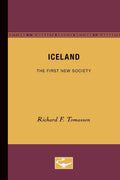 Iceland: The First New Society - Classic Study of Modern Iceland