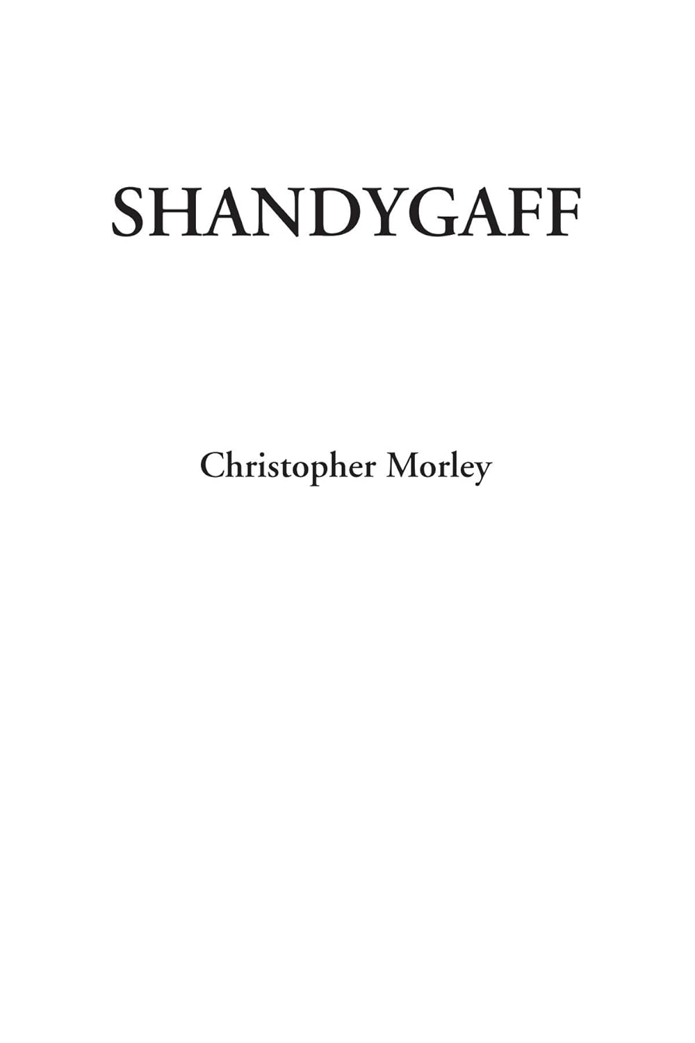 Shandygaff by Christopher Morley - A Refreshing Beverage Experience