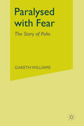 Paralysed with Fear: The Story of Polio by Gareth Williams