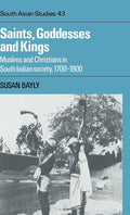 Saints, Goddesses and Kings: Muslims and Christians in South India
