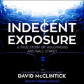 Indecent Exposure: A True Story of Hollywood and Wall Street