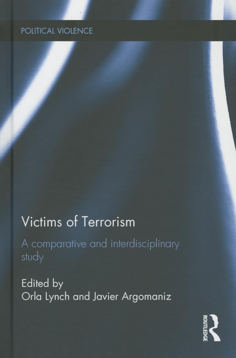 Victims of Terrorism: A Comprehensive Analysis of Political Violence
