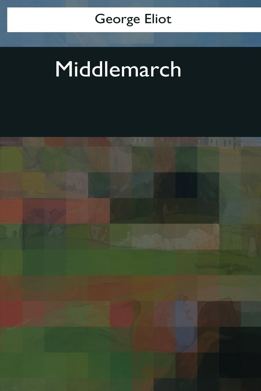 Middlemarch by George Eliot: A Deep Dive into Victorian Life