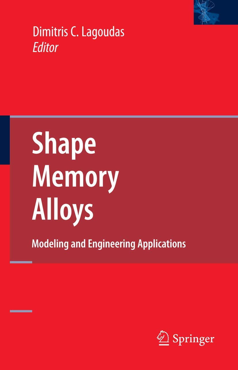 Shape Memory Alloys: Modeling and Engineering Applications Review